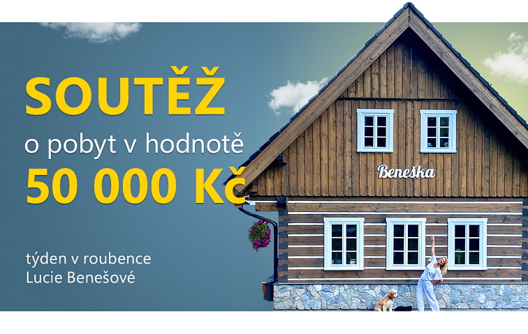 Soutěž o pobyt v roubence Benešce