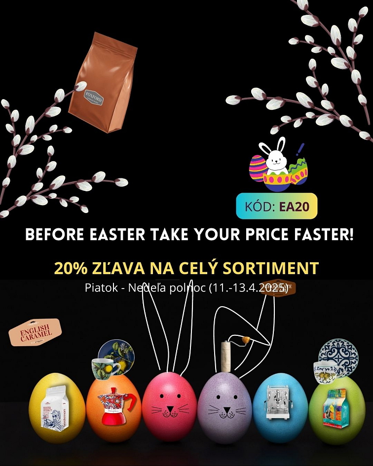 BEFORE EASTER TAKE YOUR PRICE FASTER! 20% zľava na celý sortiment