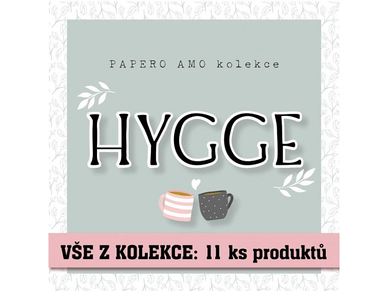 VELKÁ SADA - HYGGE