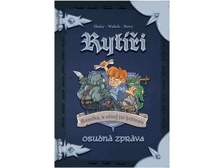 Komiks, v němž jsi hrdinou - Rytíři 2: Osudná zpráva